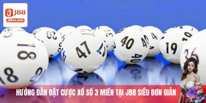 Hướng dẫn cược xổ số 3 miền